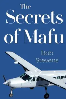 The Secrets Of Mafu, Paperback/Bob Stevens