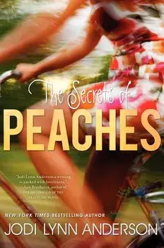 The Secrets of Peaches, Paperback/Jodi Lynn Anderson