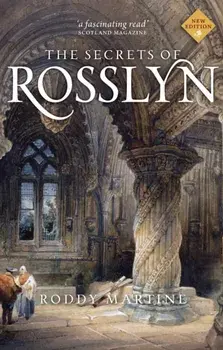 The Secrets of Rosslyn. Reissue, Paperback/Roddy Martine