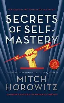 The Secrets of Self-Mastery, Paperback/Mitch Horowitz