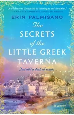 The Secrets of the Little Greek Taverna - Erin Palmisano