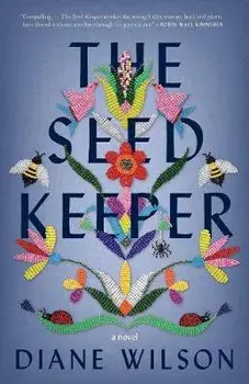 The Seed Keeper. A Novel, Paperback/Diane Wilson
