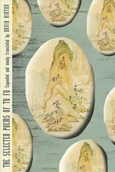 The Selected Poems of Tu Fu: Expanded and Newly Translated by David Hinton, Paperback/Tu Fu
