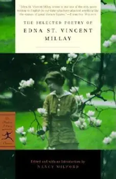 The Selected Poetry of Edna St. Vincent Millay, Paperback/Edna St Vincent Millay