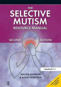 The Selective Mutism Resource Manual: 2nd Edition, Paperback/Maggie Johnson
