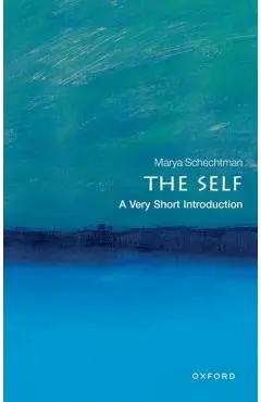 The Self: A Very Short Introduction - Marya Schechtman