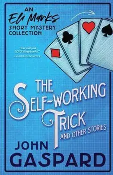 The Self-Working Trick, Paperback/John Gaspard
