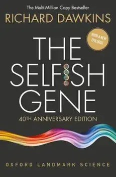 The Selfish Gene: 40th Anniversary Edition, Paperback/Richard Dawkins