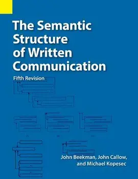 The Semantic Structure of Written Communication, Paperback/John Beekman