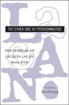 The Seminar of Jacques Lacan: The Other Side of Psychoanalysis, Hardcover/Jacques Lacan