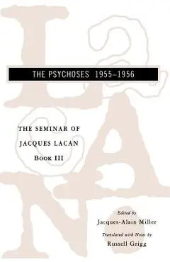 The Seminar of Jacques Lacan: The Psychoses - Jacques Lacan