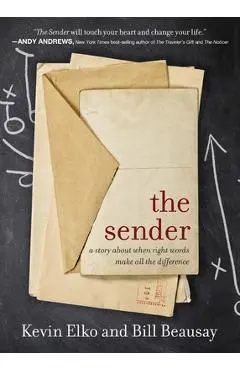 The Sender: A Story about When Right Words Make All the Difference - Kevin Elko