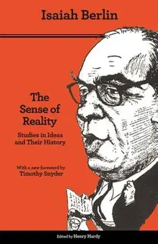 The Sense of Reality: Studies in Ideas and Their History, Paperback/Isaiah Berlin