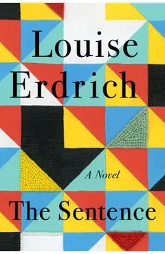 The Sentence - Louise Erdrich