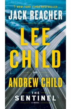 The Sentinel: A Jack Reacher Novel - Lee Child