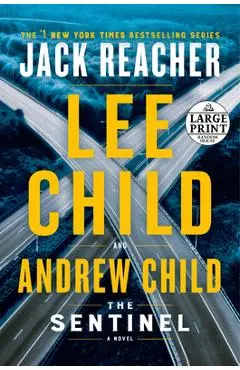 The Sentinel: A Jack Reacher Novel - Lee Child