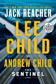 The Sentinel: A Jack Reacher Novel, Paperback/Lee Child