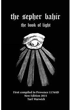 The Sepher Bahir: Book Of Light - Tarl Warwick