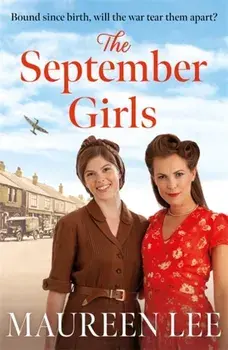 The September Girls. A superb Liverpool saga from the RNA award-winning author, Paperback/Maureen Lee