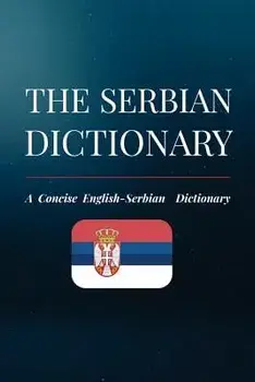 The Serbian Dictionary: A Concise English-Serbian Dictionary, Paperback/Nikola Dordevic