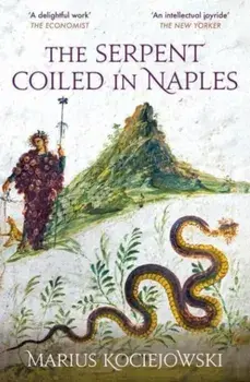 The Serpent Coiled in Naples, Paperback/***