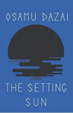 The Setting Sun - Osamu Dazai
