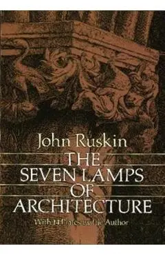The Seven Lamps of Architecture - John Ruskin