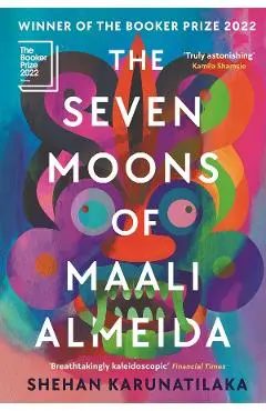 The Seven Moons of Maali Almeida - Shehan Karunatilaka
