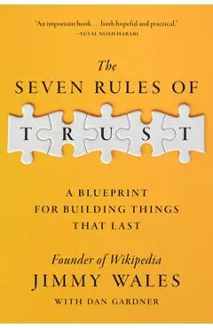 The Seven Rules of Trust: A Blueprint for Building Things That Last - Jimmy Wales