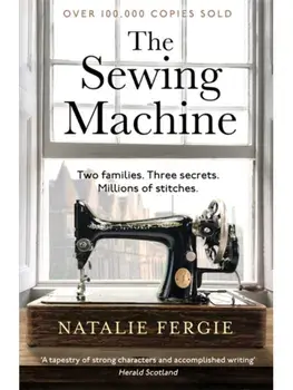 The Sewing Machine. The absolutely charming and uplifting must-read Scottish debut novel by Natalie Fergie, Paperback/Natalie Fergie