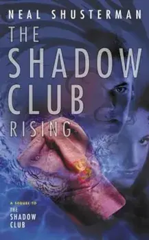 The Shadow Club Rising, Paperback/Neal Shusterman