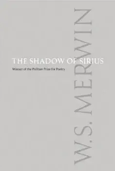 The Shadow of Sirius, Paperback/W. S. Merwin