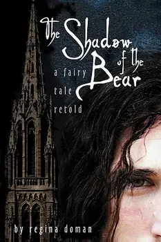 The Shadow of the Bear: A Fairy Tale Retold, Hardcover/Regina Doman