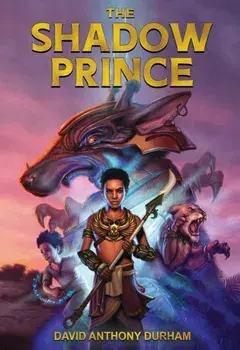 The Shadow Prince, Hardback/David Anthony Durham