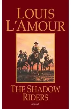 The Shadow Riders - Louis L'amour