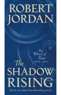 The Shadow Rising: Book Four of 'the Wheel of Time' - Robert Jordan