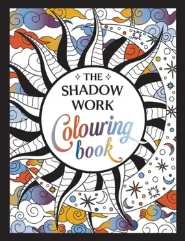 The Shadow Work Colouring Book. A Creative Journey of Healing, Self-Awareness and Growth, Paperback/Summersdale Publishers