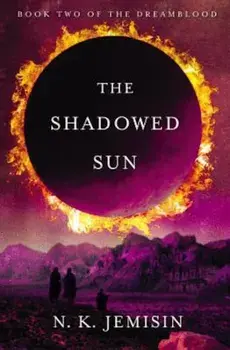 The Shadowed Sun, Paperback/N. K. Jemisin