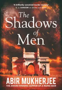 The Shadows of Men. 'An unmissable series' The Times, Paperback/Abir Mukherjee