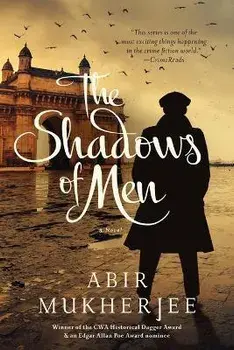 The Shadows of Men, Paperback/Abir Mukherjee