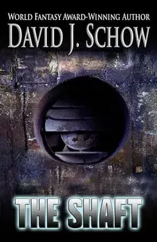 The Shaft, Paperback/David J. Schow