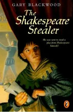 The Shakespeare Stealer - Gary Blackwood
