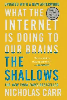 The Shallows: What the Internet Is Doing to Our Brains, Paperback/Nicholas Carr