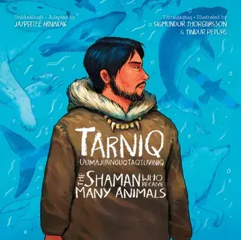 The Shaman Who Became Many Animals. Bilingual English / Inuktitut Edition, Hardback/***