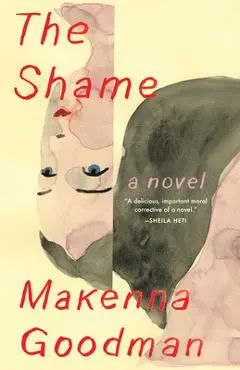 The Shame - Makenna Goodman