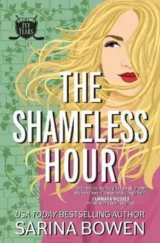 The Shameless Hour, Paperback/Sarina Bowen