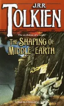 The Shaping of Middle-Earth/J. R. R. Tolkien