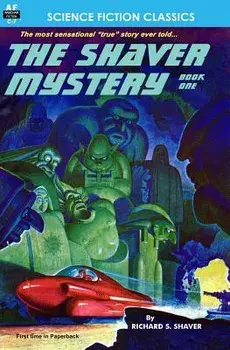 The Shaver Mystery, Book One, Paperback/Richard S. Shaver