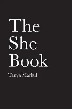 The She Book, Paperback/Tanya Markul