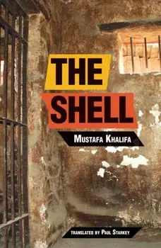 The Shell. Memoirs of a Hidden Observer, Paperback/Mustafa Khalifa